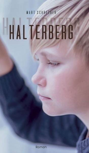 Cover for Mart Schreiber · Halterberg (Hardcover bog) (2021)