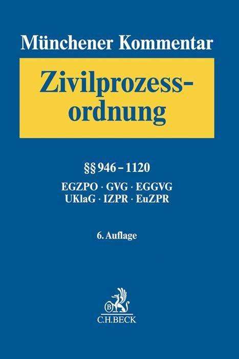 Cover for Wolfgang KrÃ¼ger · MÃ¼nchener Kommentar zur Zivilprozessordnung  Bd. 3: Â§Â§ 946-1120, EGZPO, GVG, EGGVG, UKlaG, Internationales und EuropÃ¤isches Zivilprozessrecht (Hardcover Book) (2021)