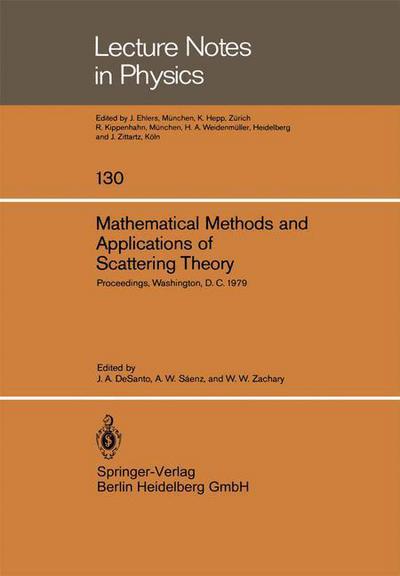 Mathematical Methods and Applications of Scattering Theory: Proceedings of a Conference Held at Catholic University Washington, D.c., May 21-25, 1979 - J. Desanto - Books - Springer-Verlag Berlin and Heidelberg Gm - 9783540100232 - August 1, 1980