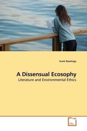 Cover for Rawlings · A Dissensual Ecosophy (Book)