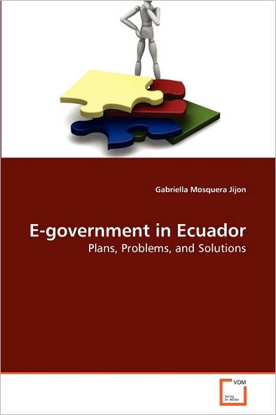 Cover for Gabriella Mosquera Jijon · E-government in Ecuador: Plans, Problems, and Solutions (Paperback Book) (2010)