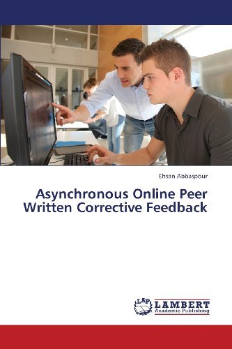 Cover for Ehsan Abbaspour · Asynchronous Online Peer Written Corrective Feedback (Paperback Bog) (2013)