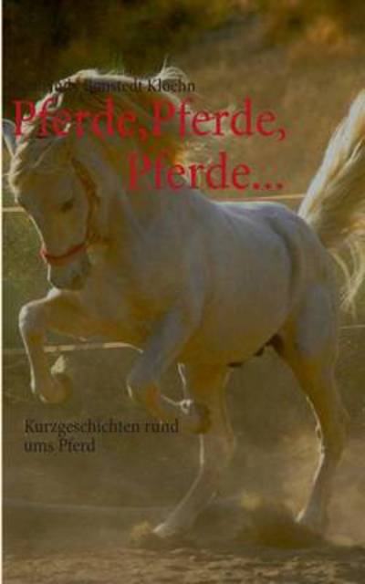 Cover for Jutta Judy Bonstedt Kloehn · Pferde, Pferde, Pferde... (Paperback Book) [German edition] (2013)
