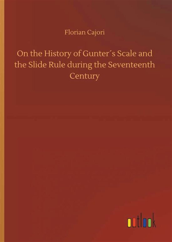Cover for Cajori · On the History of Gunter's Scale (Buch) (2018)