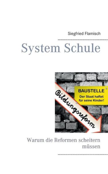 Cover for Siegfried Flamisch · System Schule (Paperback Book) (2015)