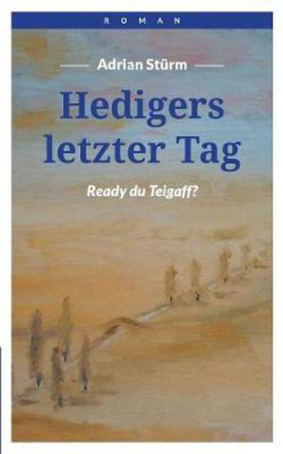 Cover for Stürm · Hedigers letzter Tag (Book) (2020)