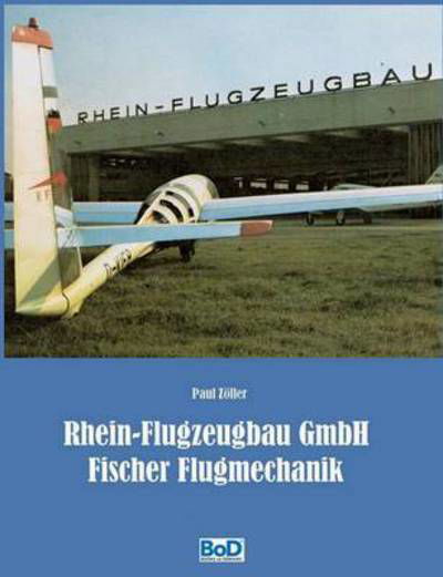 Cover for Zöller · Rhein-Flugzeugbau GmbH und Fisch (Buch) (2016)