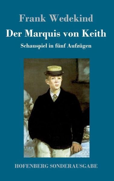 Cover for Frank Wedekind · Der Marquis Von Keith (Hardcover bog) (2018)
