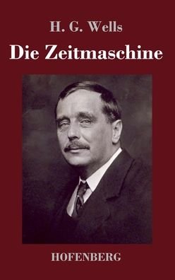 Cover for H G Wells · Die Zeitmaschine (Hardcover bog) (2020)