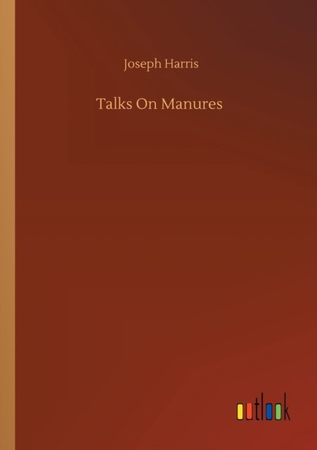 Cover for Joseph Harris · Talks On Manures (Paperback Book) (2020)