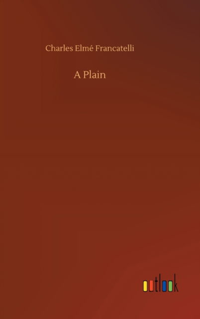 Cover for Charles Elme Francatelli · A Plain (Inbunden Bok) (2020)