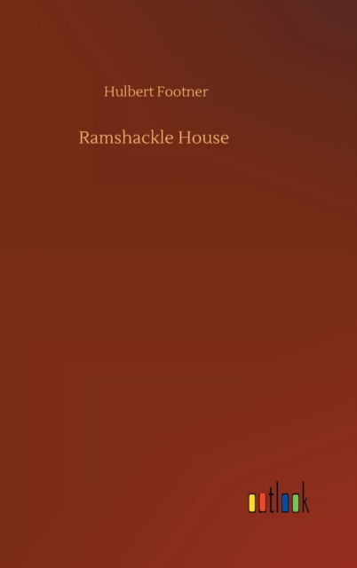 Cover for Hulbert Footner · Ramshackle House (Hardcover Book) (2020)