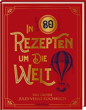 Cover for In 80 Rezepten Um Die Welt · Jules-verne-kochbuch (Bog)