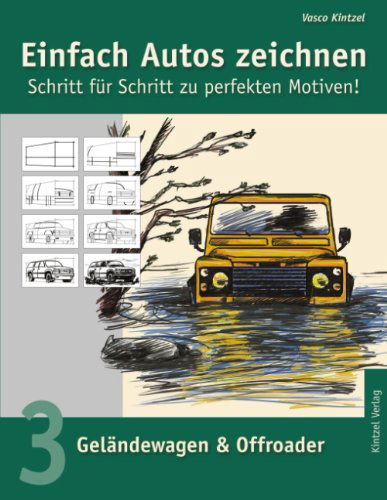 Cover for Vasco Kintzel · Einfach Autos Zeichnen - Schritt Fur Schritt Zu Perfekten Motiven! (Paperback Book) [German edition] (2003)