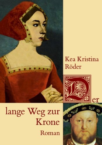 Cover for Kea Kristina Rder · Der Lange Weg Zur Krone (Paperback Bog) [German edition] (2006)