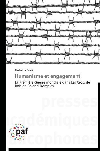 Cover for Thabette Ouali · Humanisme et Engagement: La Première Guerre Mondiale Dans Les Croix De Bois De Roland Dorgelès (Taschenbuch) [French edition] (2018)