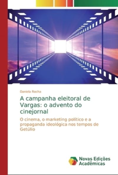 Cover for Rocha · A campanha eleitoral de Vargas: o (Book) (2019)