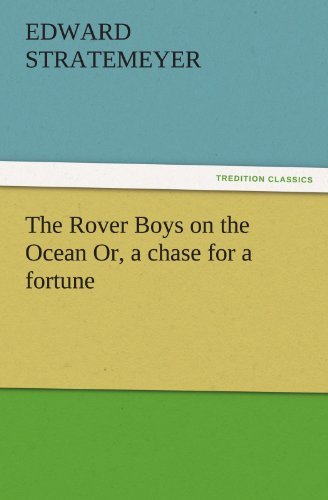 Cover for Edward Stratemeyer · The Rover Boys on the Ocean Or, a Chase for a Fortune (Tredition Classics) (Paperback Book) (2011)