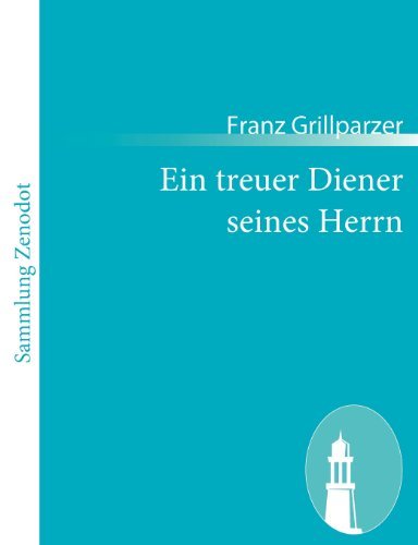 Cover for Franz Grillparzer · Ein Treuer Diener Seines Herrn (Paperback Book) [German edition] (2010)