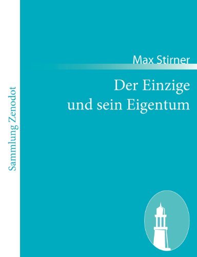 Der Einzige Und Sein Eigentum - Max Stirner - Livros - Contumax Gmbh & Co. Kg - 9783843067232 - 11 de janeiro de 2011