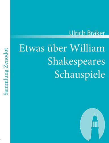 Cover for Ulrich Bräker · Etwas Über William Shakespeares Schauspiele (Sammlung Zenodot) (German Edition) (Paperback Book) [German edition] (2007)