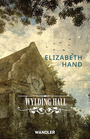 Cover for Elizabeth Hand · Wylding Hall (Book) (2025)