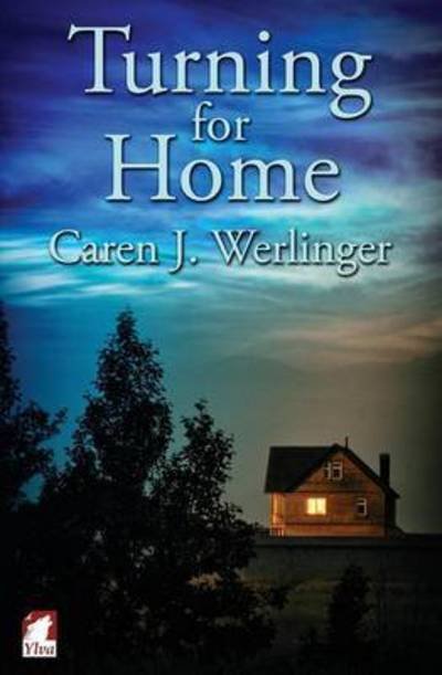 Cover for Caren J Werlinger · Turning for Home (Paperback Book) (2015)