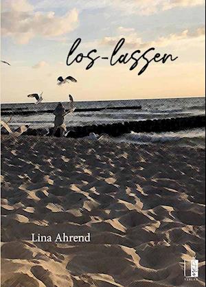 Cover for Lina Ahrend · Los-lassen (Book) (2024)