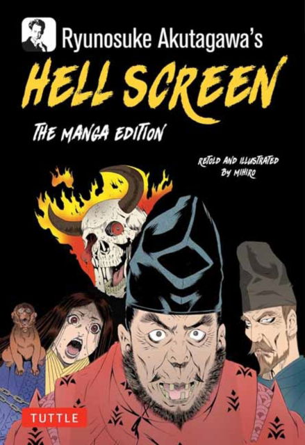 Cover for Ryunosuke Akutagawa · Ryunosuke Akutagawa's Hell Screen: The Manga Edition - Tuttle Japanese Classics In Manga (Paperback Book) (2025)