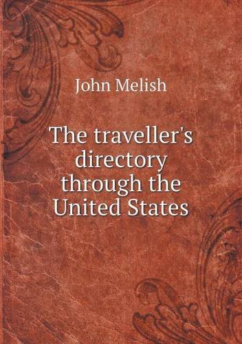 Cover for John Melish · The Traveller's Directory Through the United States (Paperback Bog) (2013)
