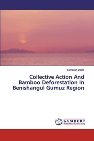 Cover for Desta · Collective Action And Bamboo Defo (Bog) (2019)
