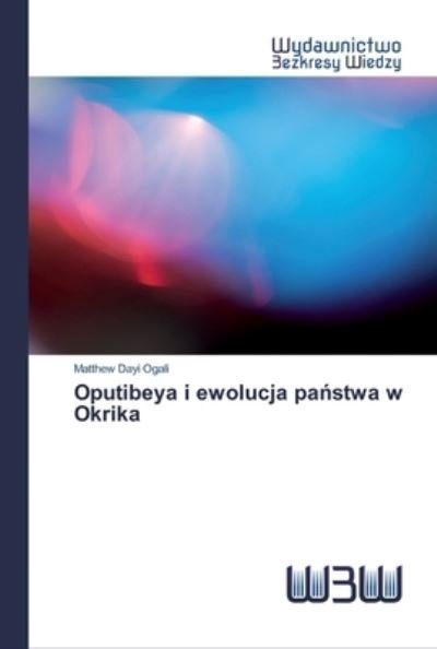 Cover for Ogali · Oputibeya i ewolucja panstwa w Ok (Buch) (2020)