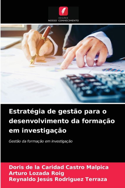 Cover for Doris de la Caridad Castro Malpica · Estrategia de gestao para o desenvolvimento da formacao em investigacao (Paperback Book) (2021)