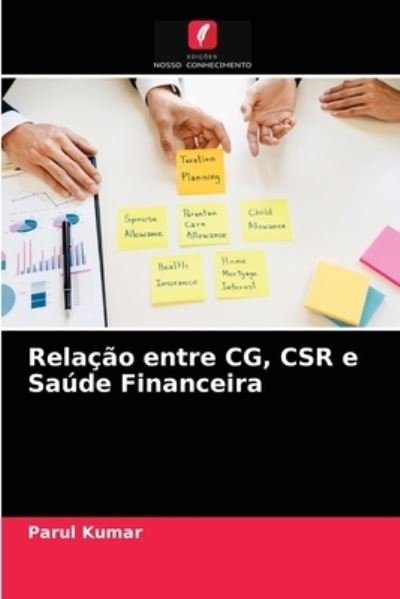 Cover for Parul Kumar · Relacao entre CG, CSR e Saude Financeira (Paperback Bog) (2021)