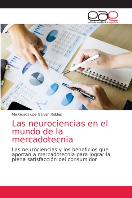 Cover for Ma Guadalupe Galvan Robles · Las neurociencias en el mundo de la mercadotecnia (Paperback Book) (2021)