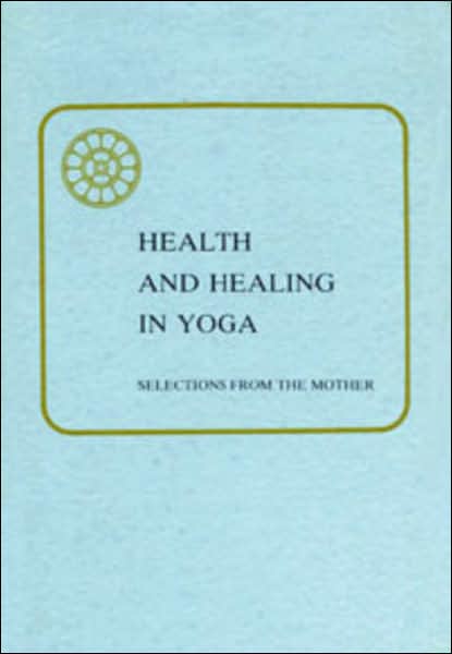 Cover for The Mother · Health &amp; Healing in Yoga (Paperback Book) (1979)