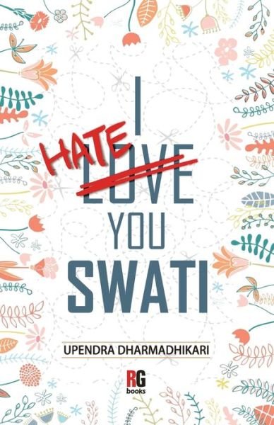 Cover for Upendra Dharmadhikari · I Hate You Swati (Taschenbuch) (2021)