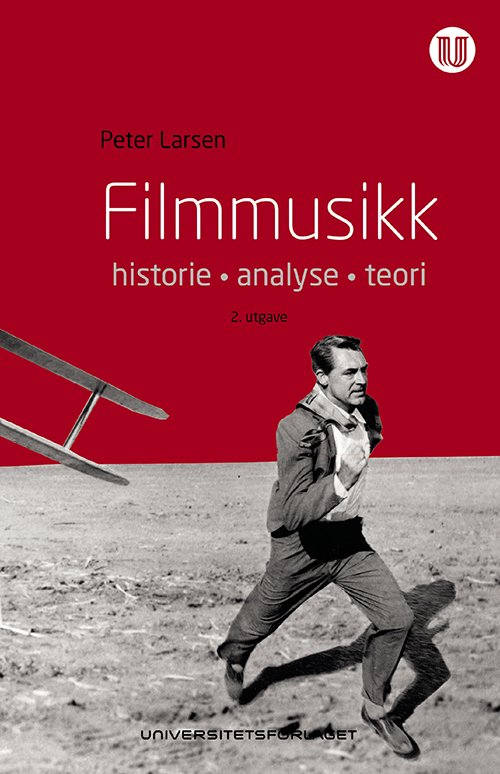 Cover for Peter Larsen · Filmmusikk : historie, analyse, teori (Taschenbuch) (2013)