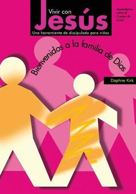 Vivir Con Jesus: Bienvenidos a La Familia De Dios - Daphne Kirk - Books - Creed Espana - 9788461426232 - September 1, 2011