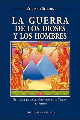 Cover for Zecharia Sitchin · La Guerra De Los Dioses Y Los Hombres (Cronicas De La Tierra) (Paperback Book) [Tra edition] (2003)