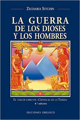 Cover for Zecharia Sitchin · La Guerra De Los Dioses Y Los Hombres (Cronicas De La Tierra) (Paperback Book) [Tra edition] (2003)