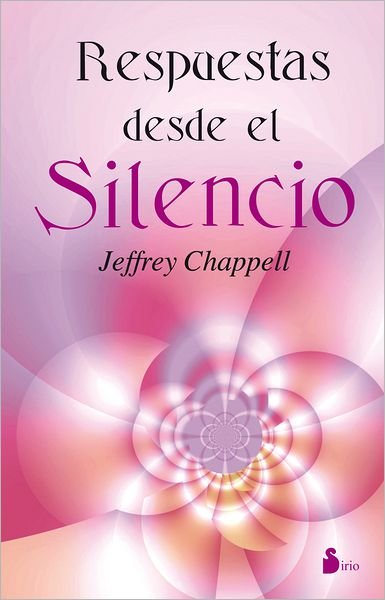 Cover for Jeffrey Chappell · Respuestas Desde El Silencio (Paperback Bog) [Spanish, Tra edition] (2013)