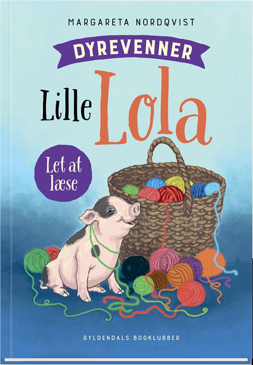 Cover for Margareta Nordqvist · Dyrevenner - Lille Lola (Gebundesens Buch) [1. Ausgabe] (2019)