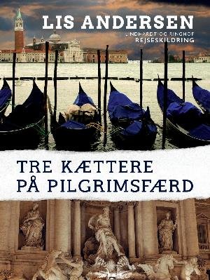 Cover for Lis Andersen · Tre kættere på pilgrimsfærd (Sewn Spine Book) [1º edição] (2018)