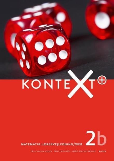 Cover for Bent Lindhardt; Helle Nicola Jensen; Marie Teglhus Møller · Kontext: KonteXt+ 2b, Lærervejledning / Web (Spiral Book) [1st edition] (2017)