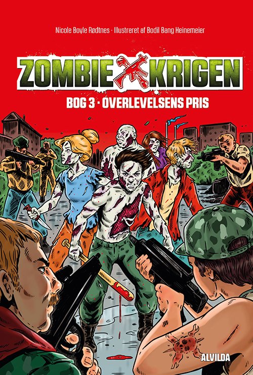 Cover for Nicole Boyle Rødtnes · Zombie-krigen: Zombie-krigen 3: Overlevelsens pris (Indbundet Bog) [1. udgave] (2018)