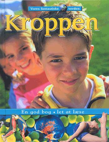 Cover for Caroline Bingham · Vores fantastiske verden¤En god bog, let at læse: Kroppen (Book) [1st edition] (2003)