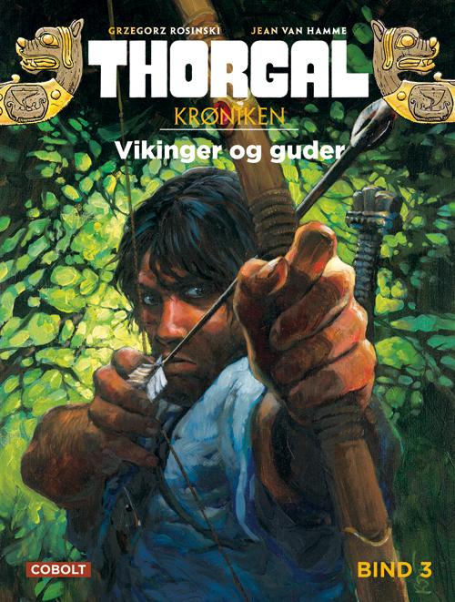 Cover for Jean Van Hamme · Thorgal: Thorgalkrøniken 3: Vikinger og guder (Gebundesens Buch) [1. Ausgabe] (2016)