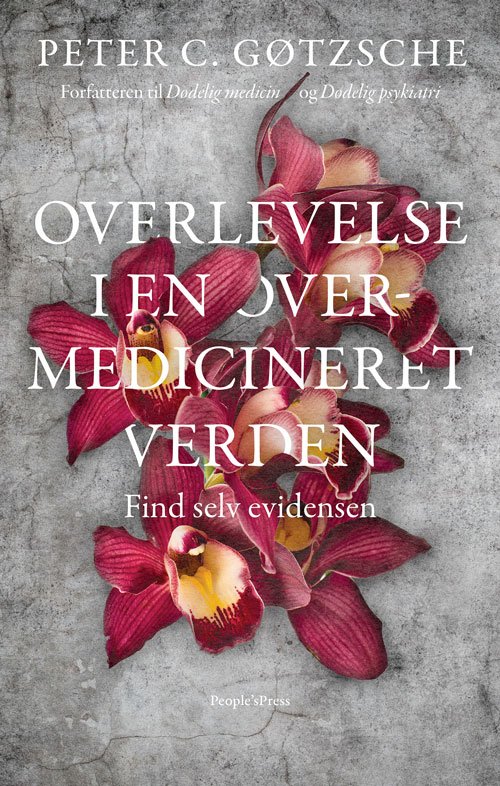 Cover for Peter C. Gøtzsche · Overlevelse i en overmedicineret verden? (Sewn Spine Book) [1.º edición] (2018)