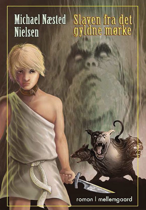 Cover for Michael Næsted Nielsen · Slaven fra det gyldne mørke (Sewn Spine Book) [1. Painos] (2020)